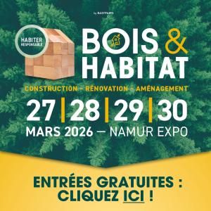 ENTREE GRATUITE BOIS & HABITAT 2026
